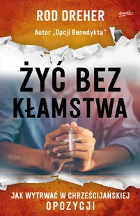 Żyć bez kłamstwa - Religia i religioznawstwo - miniaturka - grafika 1