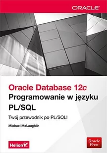 Oracle Database 12c. Programowanie w języku PL/SQL - E-booki - informatyka Oracle Database 12c. Programowanie w języku PL/SQL - E-booki - informatyka - miniaturka - grafika 1