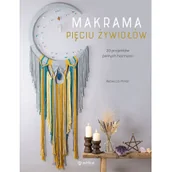 Rozwój osobisty - Makrama pięciu żywiołów 20 projektów pełnych harmonii - miniaturka - grafika 1