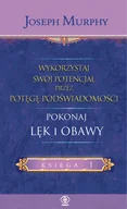Poradniki psychologiczne - Joseph Murphy Wykorzystaj swój potencjał pokonaj lęk i obawy - miniaturka - grafika 1