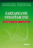 Biznes - Zarządzanie Strategiczne Koncepcje, Metody, Strategie - miniaturka - grafika 1
