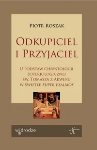 Odkupiciel i Przyjaciel - Religia i religioznawstwo - miniaturka - grafika 1