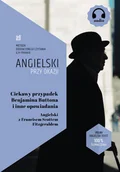 E-booki - nauka - Ciekawy przypadek Benjamina Buttona i inne opowiadania. Angielski z Francisem Scottem Fitzgeraldem. Angielski przy okazji - miniaturka - grafika 1