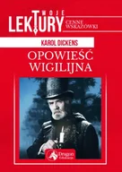 Lektury szkoła podstawowa - Opowieść wigilijna twoje lektury - Karol Dickens - miniaturka - grafika 1