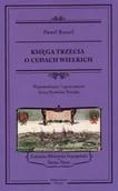 Książki o kulturze i sztuce - Księga trzecia o cudach wielkich - Paweł Ruszel - miniaturka - grafika 1