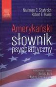 Podręczniki dla szkół wyższych - Urban & Partner Amerykański słownik psychiatryczny - Shahrokh Narriman C., Hales Robert E. - miniaturka - grafika 1