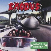 Metal, Punk - Exodus - Impact is Imminent - miniaturka - grafika 1