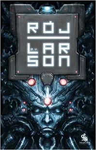 Rój. Star Force. Tom 1 - Horror, fantastyka grozy - miniaturka - grafika 1