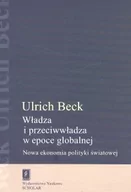 Ekonomia - WYDAWNICTWO NAUKOWE SCHOLAR SP.Z O.O. WŁADZA I PRZECIWWŁADZA W EPOCE GLOBALNEJ - miniaturka - grafika 1