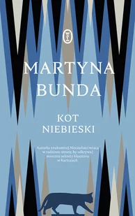 Wydawnictwo Literackie Kot niebieski Martyna Bunda - Powieści - miniaturka - grafika 1