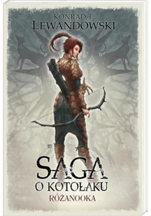 Nasza Księgarnia Ksin Różanooka. Saga o Kotołaku - Konrad Lewandowski - Fantasy - miniaturka - grafika 2