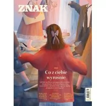 Miesięcznik Znak 820 9/2023 Co z ciebie wyrośnie - Czasopisma - miniaturka - grafika 1