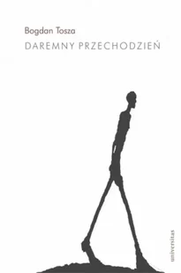 Daremny przechodzień - Bogdan Tosza - Poezja - miniaturka - grafika 1