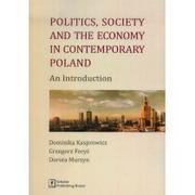 Książki do nauki języka angielskiego - Wydawnictwo Naukowe Scholar Politics, society and the economy in contemporary Poland. An introduction - Opracowanie zbiorowe - miniaturka - grafika 1