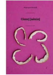 Ciszej jaśniej - Poezja - miniaturka - grafika 1