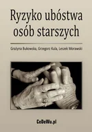 Ekonomia - Ryzyko ubóstwa osób starszych - Grażyna Bukowska, Grzegorz Kula, Leszek Morawski - miniaturka - grafika 1