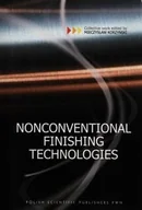 Biznes - Nonconventional Finishing Technologies - Mieczysław Korzyński - miniaturka - grafika 1