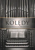 Książki o muzyce - Kolędy. Harmonizacje organowe (spirala) - miniaturka - grafika 1