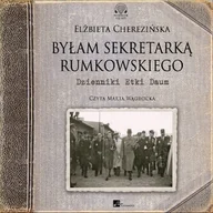 Audiobooki - biografie - Byłam sekretarką Rumkowskiego Elżbieta Cherezińska - miniaturka - grafika 1