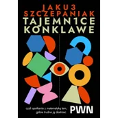 Matematyka - Tajemnice konklawe, czyli spotkania z matematyką tam, gdzie trudno ją dostrzec - Jakub Szczepaniak - książka - miniaturka - grafika 1