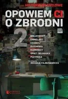 Kompania Mediowa Opowiem Ci o zbrodni 2. Historie prawdziwe LIT-23947 - Powieści - miniaturka - grafika 3