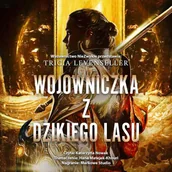 Audiobooki dla dzieci i młodzieży - Wojowniczka z Dzikiego Lasu - miniaturka - grafika 1