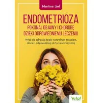 Wydawnictwo Vital Endometrioza  pokonaj objawy i chorobę dzięki właściwemu leczeniu 010011728 - Zdrowie - poradniki - miniaturka - grafika 1