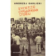 Felietony i reportaże - Rycerze Okrągłego Stołu - miniaturka - grafika 1