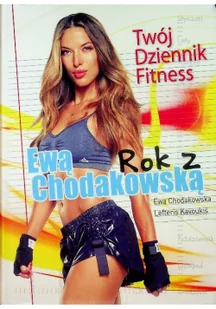Liber Rok z Ewą Chodakowską - Kavoukis Lefteris, Ewa Chodakowska - Zdrowie - poradniki - miniaturka - grafika 2