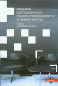 Biznes - Działania dostosowawcze polskich przedsiębiorstw w okresie kryzysu - Kazimierz Zieliński - ebook - miniaturka - grafika 1