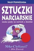 Przewodniki - Sklep podróżnika Sztuczki narciarskie czyli nauka jazdy na nartach z dziećmi - Celland Mike, Everett Alex - miniaturka - grafika 1