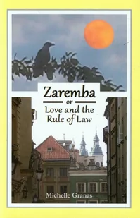 Zaremba or love and the rule of law Michelle Granas - Opowiadania - miniaturka - grafika 1
