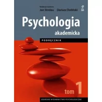 GWP Gdańskie Wydawnictwo Psychologiczne - Naukowe Psychologia akademicka. Tom 1. Podręcznik - Dariusz Doliński,Jan Strelau