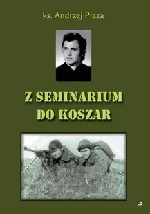 Z seminarium do koszar - Pamiętniki, dzienniki, listy - miniaturka - grafika 1