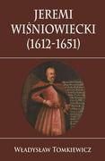 E-booki - historia - Jeremi Wiśniowiecki (1612-1651) - miniaturka - grafika 1