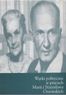 Wątki polityczne w pracach Marii i Stanisława Ossowskich - Biografie i autobiografie - miniaturka - grafika 1