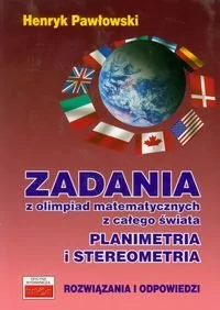Zadania z olimpiad matematycznych z całego świata Planimetria i stereometria - Henryk Pawłowski - Materiały pomocnicze dla uczniów - miniaturka - grafika 2
