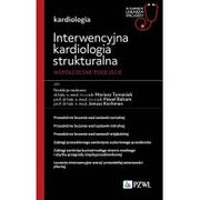 Książki medyczne - Interwencyjna kardiologia strukturalna. Współczesne podejście. W gabinecie lekarza specjalisty. Kardiologia - miniaturka - grafika 1