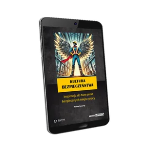 Kultura bezpieczeństwa. Inspiracja do tworzenia bezpiecznych miejsc pracy (e-book) [pdf] - Bezpieczeństwo - miniaturka - grafika 1