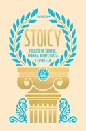 Filozofia i socjologia - Stoicy. Filozofia Seneki, Marka Aureliusza i Epikteta - książka - miniaturka - grafika 1