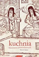 Książki kucharskie - Kuchnia klasztorów prawosławnych - miniaturka - grafika 1