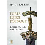 Religia i religioznawstwo - Furia ludzi Północy Dzieje świata wikingów | - miniaturka - grafika 1