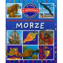 Olesiejuk Sp. z o.o.  Morze Obrazkowa encyklopedia dla dzieci - Encyklopedie i leksykony - miniaturka - grafika 1
