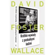 Felietony i reportaże - W.A.B. GW Foksal Krótkie wywiady z paskudnymi ludźmi - David Foster Wallace - miniaturka - grafika 1