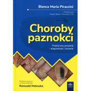 Książki medyczne - Choroby paznokci. Praktyczny poradnik  diagnostyka i leczenie - miniaturka - grafika 1