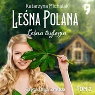 Audiobooki - literatura popularnonaukowa - Leśna trylogia: Leśna polana Katarzyna Michalak - miniaturka - grafika 1