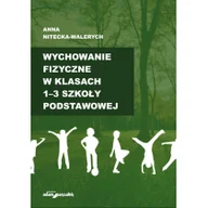 Książki edukacyjne - Wychowanie fizyczne w klasach 1-3 szkoły podstawowej Anna Nitecka-Walerych - miniaturka - grafika 1