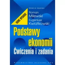 Wydawnictwo Naukowe PWN Podstawy ekonomii. Ćwiczenia i zadania - Roman Milewski - Ekonomia - miniaturka - grafika 1