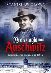 Mrok i mgła nad Auschwitz - Opowiadania - miniaturka - grafika 1