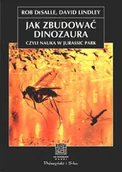 Literatura obyczajowa - Jak zbudować dinozaura, czyli nauka w Jurassic Park - miniaturka - grafika 1
